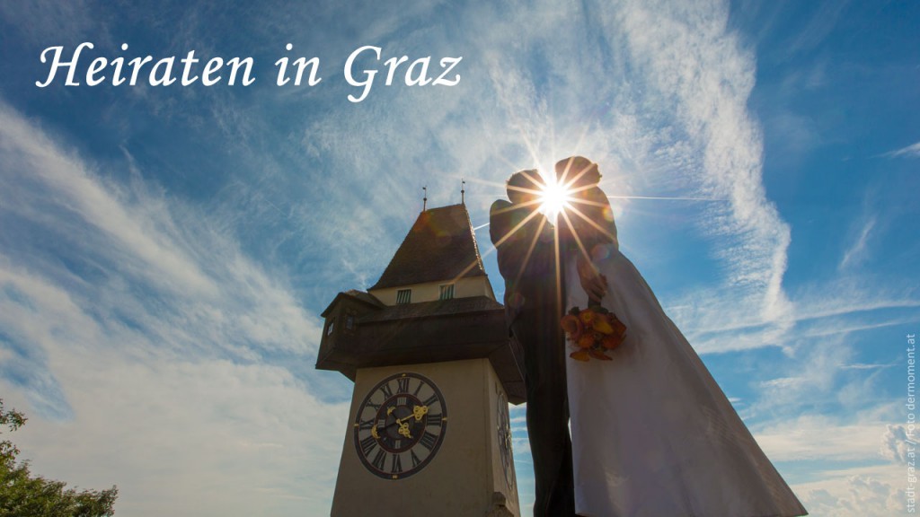 Heiraten in Graz – Ratgeber für die Traumhochzeit in der Stadt